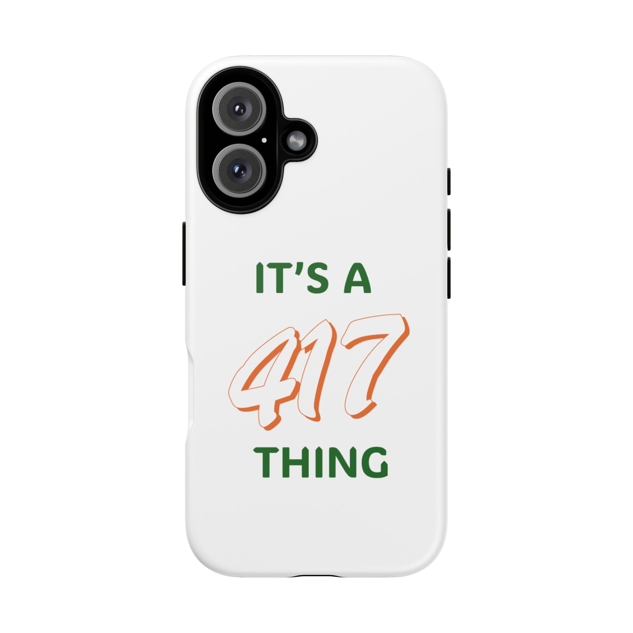 Phone Case — "It's a 417 Thing" Missouri Area Code Protective Cover